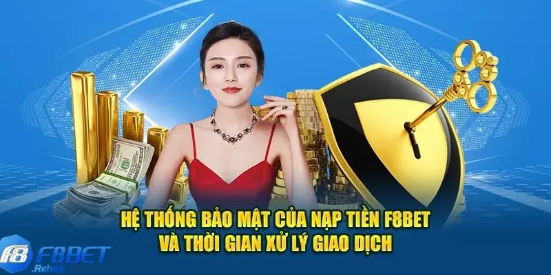 Nạp Tiền F8bet 3 Những lưu ý quan trọng khi nạp tiền F8bet để đảm bảo an toàn